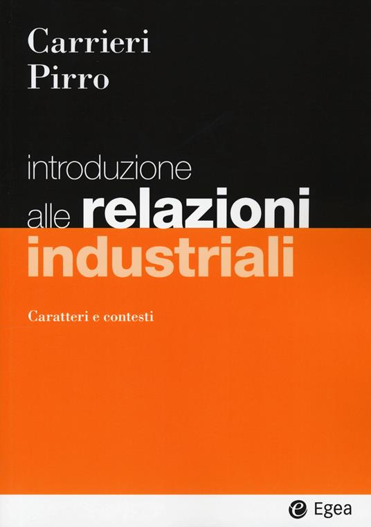 Introduzione alle relazioni industriali. Caratteri e contesti - Mimmo Carrieri,Fabrizio Pirro - copertina