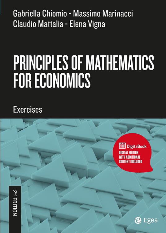 Principles of mathematics for economics - Gabriella Chiomio,Massimo Marinacci,Claudio Mattalia - copertina