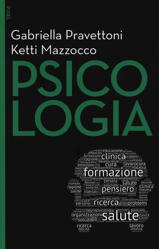 Psicologia. Con Contenuto digitale per download e accesso online - Gabriella Pravettoni,Ketti Mazzocco - copertina