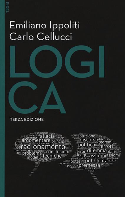 Logica. Con aggiornamento online. Con e-book - Emiliano Ippoliti,Carlo Cellucci - copertina