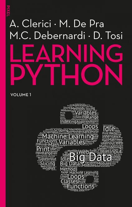 Learning Python. Vol. 1 - Alberto Clerici,Maurizio De Pra,Maria Chiara Debernardi - copertina