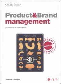 Product & brand management. Con CD-ROM - Chiara Mauri - copertina