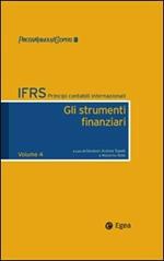 IFRS. Principi contabili internazionali. Vol. 4: Gli strumenti finanziari.