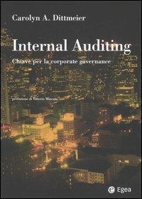 Internal auditing. Chiave per la corporate governance - Carolyn A. Dittmeier - copertina
