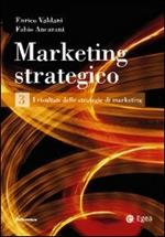 Marketing strategico. Vol. 3: I risultati delle strategie di marketing.