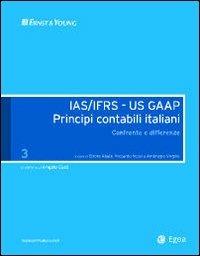 IAS/IFRS - US GAAP. Principi contabili italiani. Confronto e differenze. Vol. 3 - Ettore Abate,Riccardo Rossi,Ambrogio Virgilio - copertina