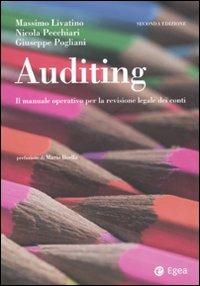 Auditing. Il manuale operatico per la revisione legale dei conti - Massimo Livatino,Nicola Pecchiari,Giuseppe Pogliani - copertina