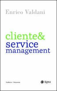 Cliente & service management - Enrico Valdani - copertina