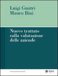 Nuovo trattato sulla valutazione delle aziende - Luigi Guatri,Mauro Bini - copertina