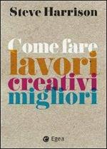 Come fare lavori creativi migliori