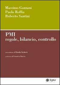 PMI. Regole, bilancio, controllo - Massimo Gazzani,Paolo Roffia,Roberto Santini - 3