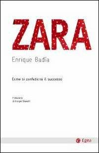 Zara. Come si confeziona il successo - Enrique Badia - copertina