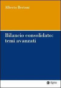 Bilancio consolidato: temi avanzati - Alberto Bertoni - copertina
