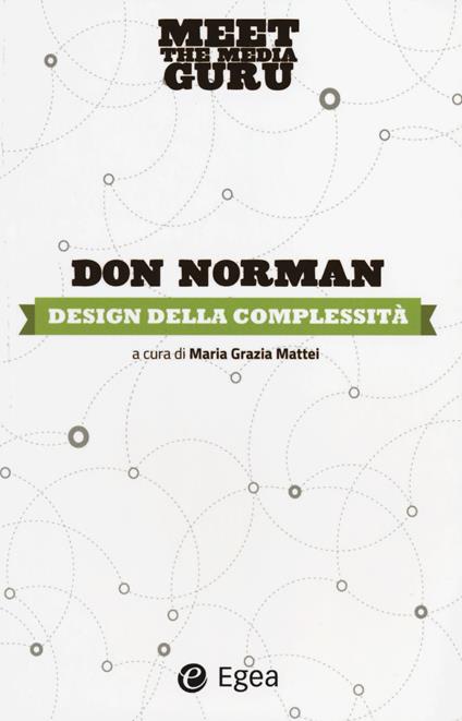 Design della complessità. Meet the media guru - Don Norman - copertina