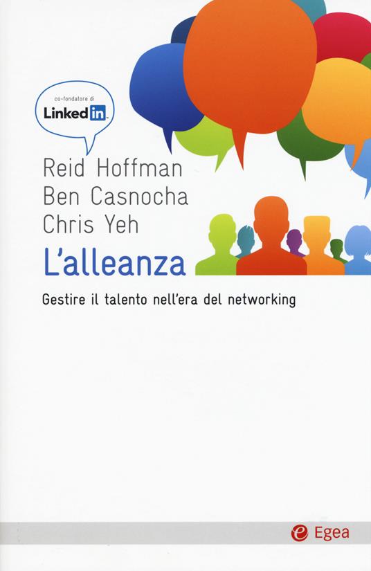 L' alleanza. Gestire il talento nell'era del networking - Reid Hoffman,Ben Casnocha,Chris Yeh - copertina