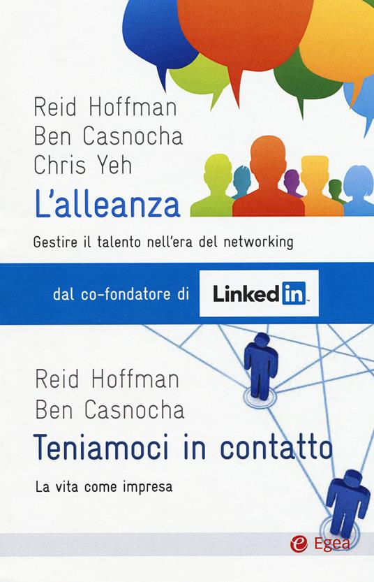 L'alleanza. Gestire il talento nell'era del networking-Teniamoci in contatto. La vita come impresa - Reid Hoffman,Ben Casnocha,Chris Yeh - copertina