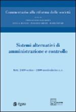 Commentario alla riforma delle società. Vol. 6: Sistemi alternativi di amministrazione e controllo. Artt. 2409 octies-2409 noviesdecies.