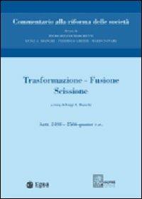 Trasformazione, fusione, scissione. Vol. 11: Trasformazione. Fusione. Scissione. Artt. 2498-2506 quater. - copertina