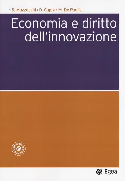 Economia e diritto dell'innovazione - Stefano Mazzocchi,Davide Capra,Marco De Paolis - copertina