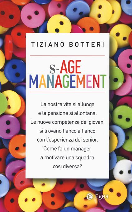 S-Age management. Gestire con saggezza generazioni diverse - Tiziano Botteri - copertina