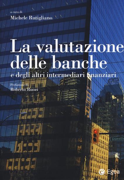 La valutazione delle banche e degli altri intermediari finanziari - copertina