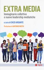 Extra Media. Immaginario collettivo e nuove leadership mediatiche