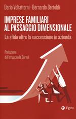 Imprese familiari al passaggio dimensionale. La sfida oltre la successione in azienda