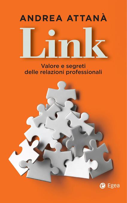 Link. Valore e segreti delle relazioni professionali - Andrea Attanà - copertina