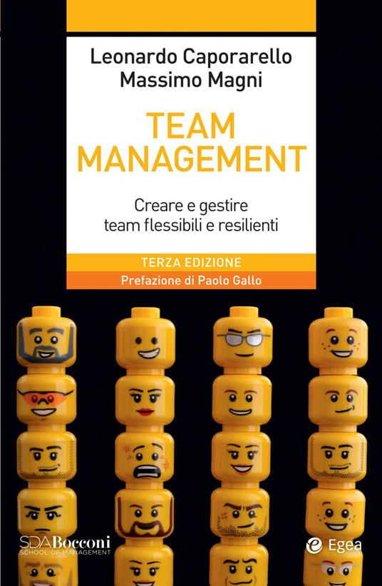 Team management. Creare e gestire team flessibili e resilienti - Leonardo Caporarello,Massimo Magni - copertina