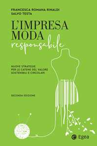 L' impresa moda responsabile. Integrare etica ed estetica nella filiera