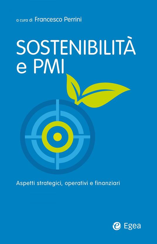 Sostenibilità e PMI. Aspetti strategici, operativi e finanziari - copertina