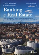 Banking e real estate. ESG-investment e active real estate management per le banche, gli investitori e gli operatori immobiliari