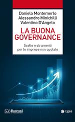 La buona governance. Scelte e strumenti per le imprese non quotate