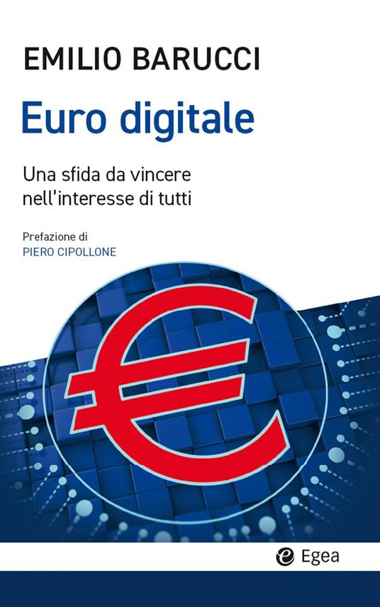 Euro digitale. Una sfida da vincere nell'interesse di tutti - Emilio Barucci - copertina