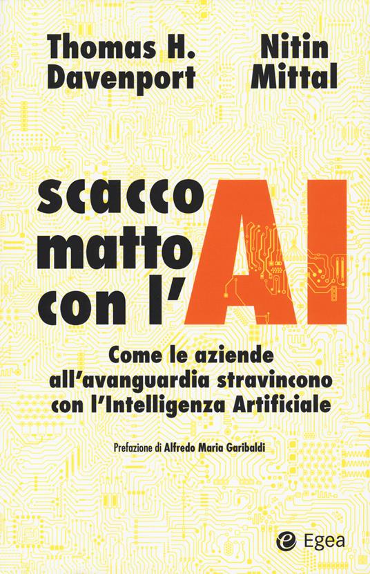 Scacco matto con l'AI. Come le aziende all’avanguardia stravincono con l’intelligenza artificiale - Thomas H. Davenport,Nitin Mittal - copertina