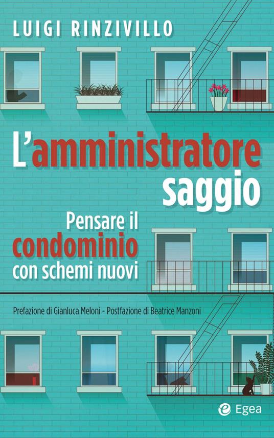L'amministratore saggio. Pensare il condominio con schemi nuovi - Luigi Rinzivillo - copertina