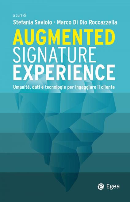 Augmented signature experience. Umanità, dati e tecnologie per ingaggiare il cliente - copertina