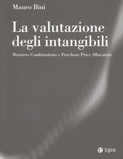 La valutazione degli intangibili. Business Combinations e Purchase Price Allocation - Mauro Bini - copertina