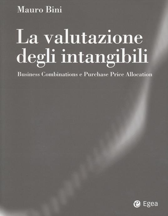 La valutazione degli intangibili. Business Combinations e Purchase Price Allocation - Mauro Bini - copertina