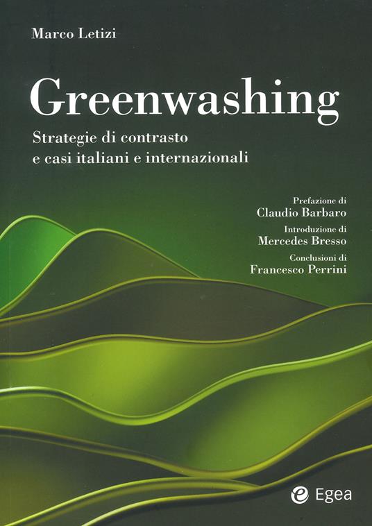 Greenwashing. Strategie di contrasto e casi italiani e internazionali - Marco Letizi - copertina