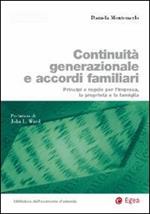 Continuità generazionale e accordi familiari. Principi e regole per l'impresa, la proprietà e la famiglia