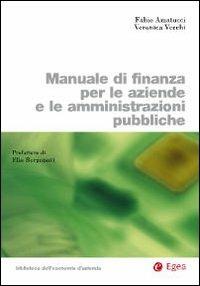 Manuale di finanza per le aziende e le amministrazioni pubbliche - Fabio Amatucci,Veronica Vecchi - copertina