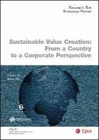 Sustainable value creation. From a country to a corporate perspective - Emanuele Teti,Francesco Perrini - copertina