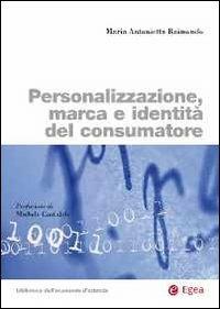 Personalizzazione, marca e identità del consumatore - Maria Antonietta Raimondo - copertina