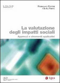 La valutazione degli impatti sociali. Approcci e strumenti applicativi - Francesco Perrini,Claudio Vurro - copertina