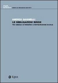Obbligazioni ibride. Tra obbligo di rimborso e partecipazione sociale - Andrea Giannelli - copertina