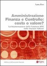 L'amministrazione finanza e controllo costo o valore? Trasformazione della funzione AFC nelle imprese italiane