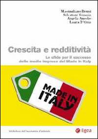 Crescita e redditività. Le sfide per il successo delle medie imprese del made in Italy - Massimiliano Bruni,Salvatore Sciascia,Angela Amodio - copertina