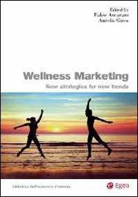 Wellness marketing. New strategies for new trends - copertina