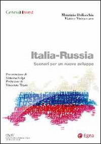 Italia-Russia. Scenari per un nuovo sviluppo - Maurizio Dallocchio,Matteo Vizzaccaro - copertina